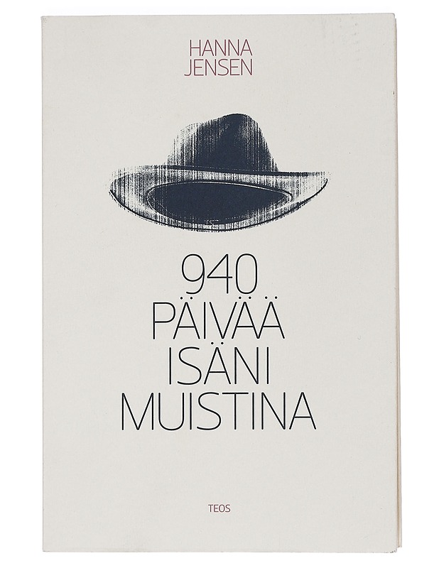 940 päivää isäni muistina - Hanna Jensen - Elämäkerrat ja muistelmat - 10105440777 - 0