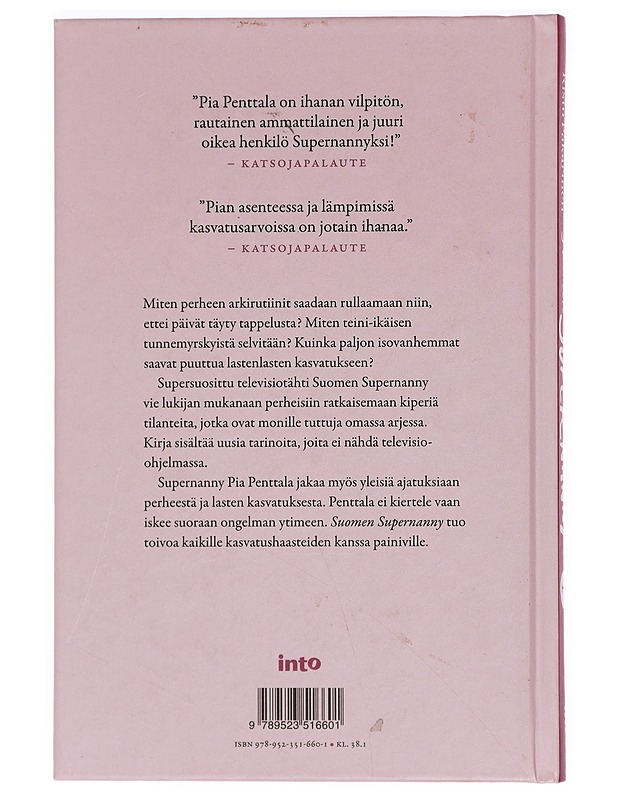Suomen Supernanny. Osa I, Pienillä teoilla parempaa perhe-elämää - Penttala, Pia - Tietokirjat ja oppaat - 10105440790 - 1