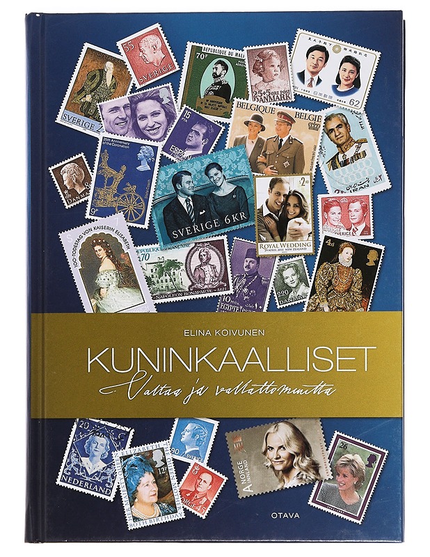 Kuninkaalliset : valtaa ja vallattomuutta - Elina Koivunen - Tietokirjat ja oppaat - 10105440818 - 0