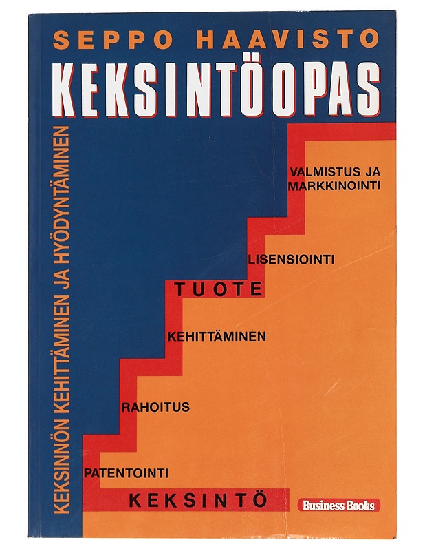 Keksintöopas : keksinnön kehittäminen ja hyödyntäminen - Haavisto, Seppo - Tietokirjat ja oppaat - 10105440886 - 0
