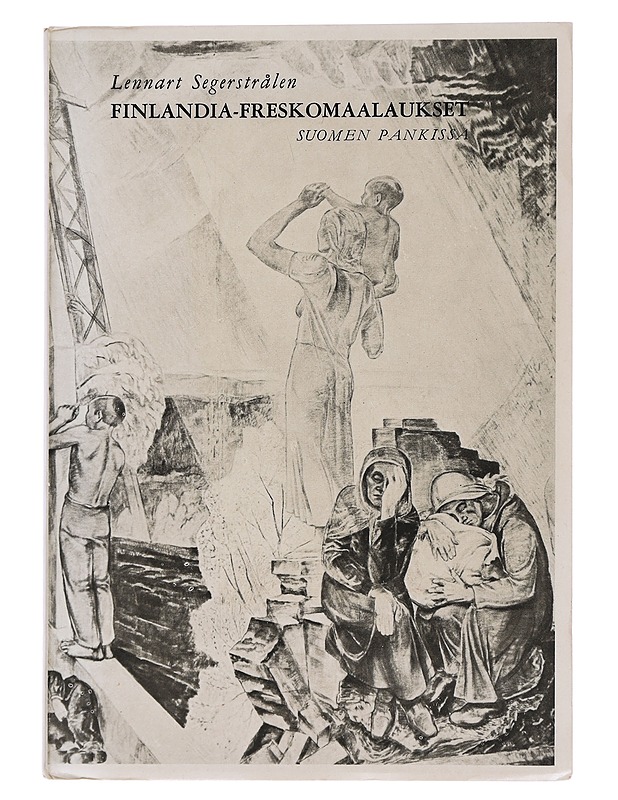 Finlandia-freskomaalaukset Suomen Pankissa - Lennart Segerstrålen - Historiakirjat - 10105440892 - 0