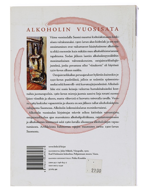 Alkoholin vuosisata : suomalaisten alkoholiolojen käänteitä 1900-luvulla - Kuusi, Hanna - Historiakirjat - 10105440899 - 1