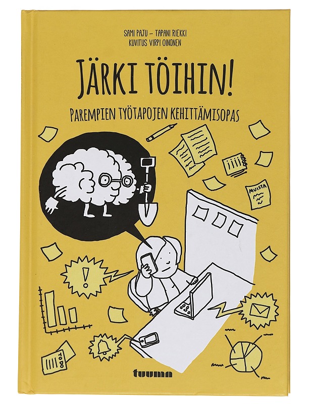 Järki töihin! Parempien työtapojen kehittämisopas - Paju, Sami - Tietokirjat ja oppaat - 10105440896 - 0