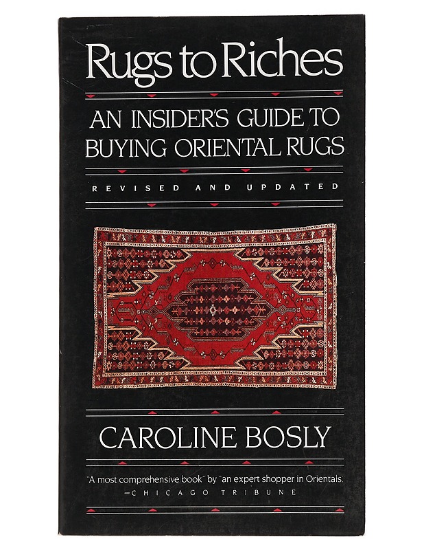Rugs to riches : an insider's guide to buying oriental rugs - Caroline Bosly - Tietokirjat ja oppaat - 10105440905 - 0