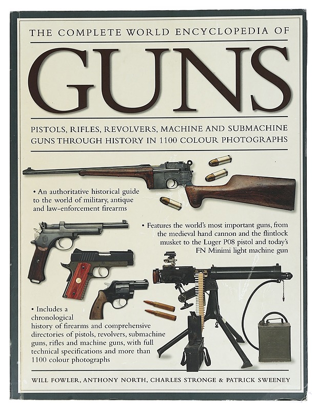 The Complete World Encyclopedia of Guns - Fowler, North, Stronge, Sweeney - Tietokirjat ja oppaat - 10105440930 - 0