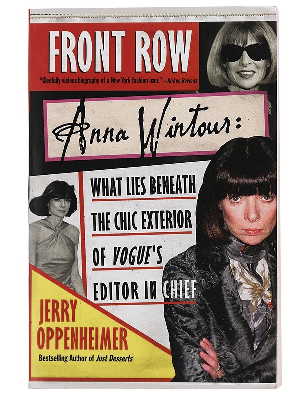 Front Row: Anna Wintour: What Lies Beneath the Chic Exterior of Vogue's Editor in Chief - Jerry Oppenheimer - Elämäkerrat ja muistelmat - 10105440937 - 0
