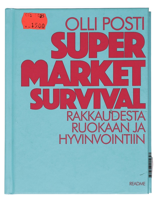 Supermarket survival : rakkaudesta ruokaan ja hyvinvointiin - Posti, Olli - Tietokirjat ja oppaat - 10105440934 - 0