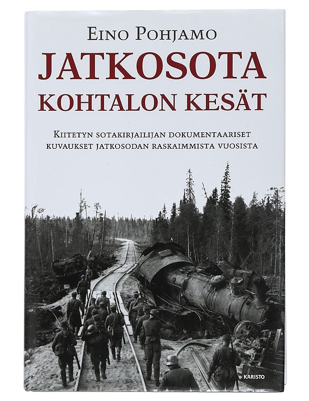 Jatkosota : kohtalon kesät - Eino Pohjamo - Historiakirjat - 10105440955 - 0