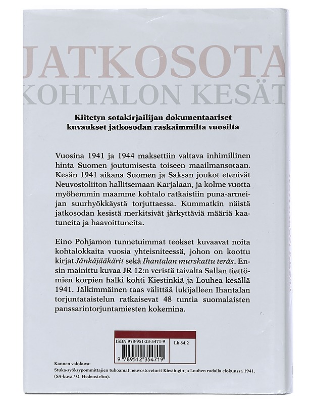 Jatkosota : kohtalon kesät - Eino Pohjamo - Historiakirjat - 10105440955 - 1