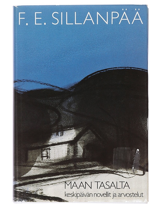 Kootut teokset 3 : Maan tasalta : keskipäivän novellit ja arvostelut - Sillanpää, F. E. - Romaanit ja novellit - 10105440963 - 0