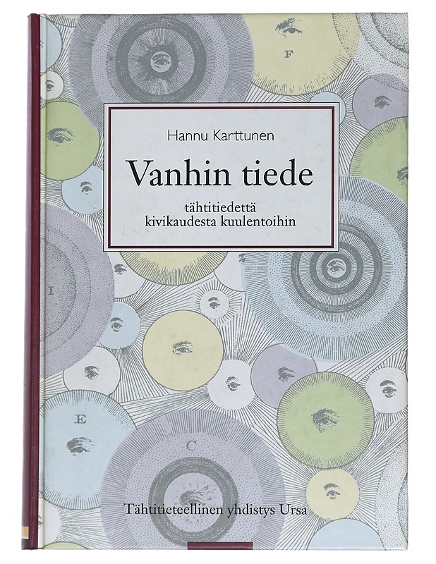 Vanhin tiede: tähtitiedettä kivikaudesta kuulentoihin - Hannu Karttunen - Tietokirjat ja oppaat - 10105440966 - 0