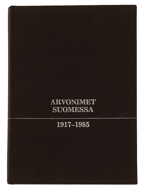 Arvonimet Suomessa 1917-1985 - Segercrantz, Stig-Göran - Elämäkerrat ja muistelmat - 10105440983 - 0