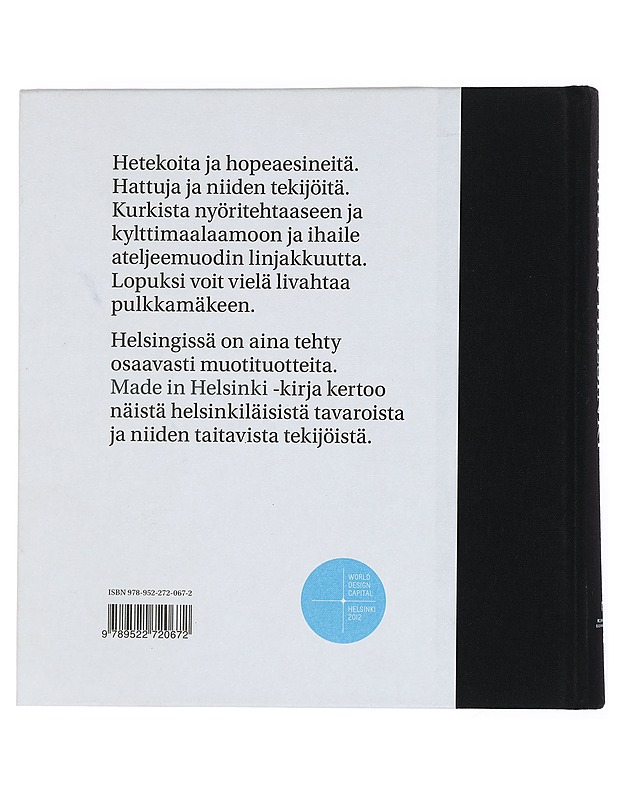 Made in Helsinki : helsinkiläisen työn helmiä kolmelta vuosisadalta - Haga, Marcus - Historiakirjat - 10105440997 - 1
