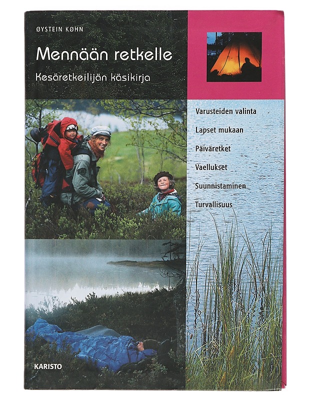 Mennään retkelle : kesäretkeilijän käsikirja - Køhn, Øystein - Tietokirjat ja oppaat - 10105441017 - 0