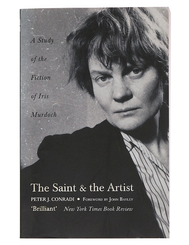 The Saint and the Artist : a study of the fiction of Iris Murdoch - Conradi, Peter - Romaanit ja novellit - 10105441052 - 0
