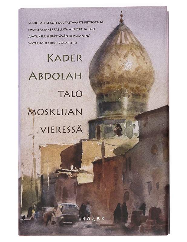 Talo moskeijan vieressä - Abdolah, Kader - Romaanit ja novellit - 10105441056 - 0