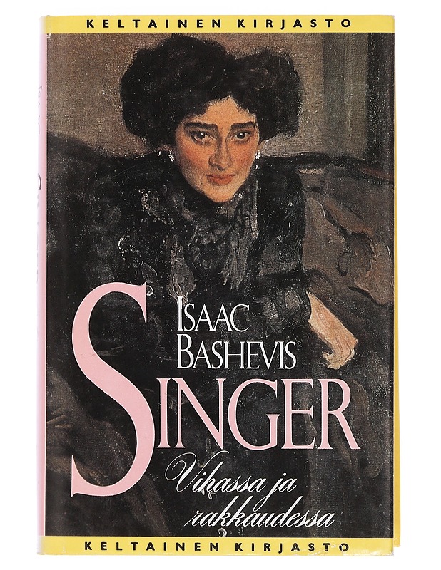 Vihassa ja rakkaudessa - Singer, Isaac Bashevis - Romaanit ja novellit - 10105441066 - 0