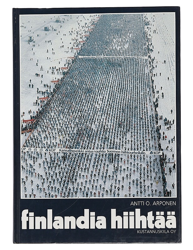 Finlandia hiihtää - Arponen, Antti O. - Tietokirjat - 10105441073 - 0