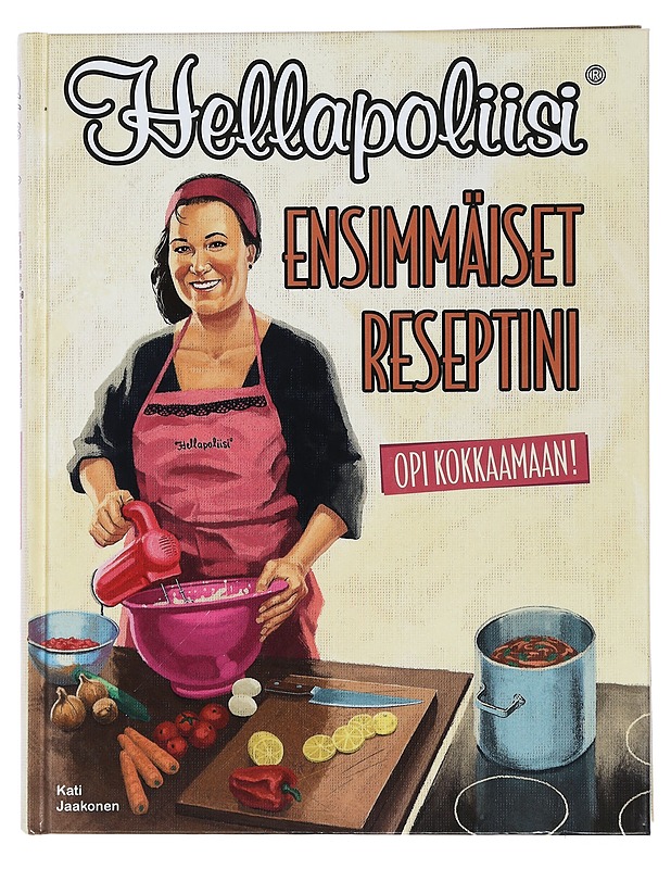 Hellapoliisi : ensimmäiset reseptini - Jaakonen, Kati - Ruokakirjat - 10105441083 - 0