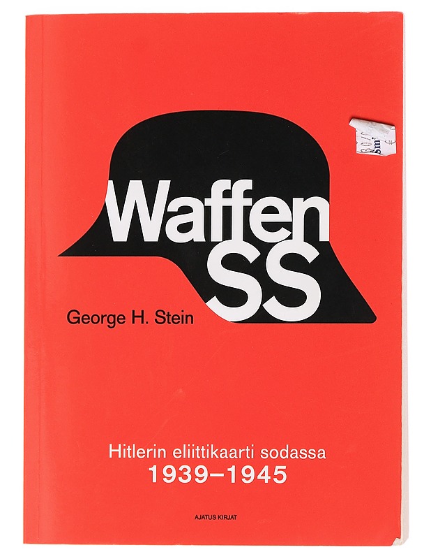 Waffen-SS : Hitlerin eliittikaarti sodassa - Stein, George H. - Historiakirjat - 10105441094 - 0