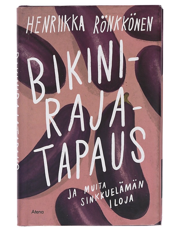 Bikinirajatapaus ja muita sinkkuelämän iloja - Henriikka Rönkkönen - Romaanit ja novellit - 10105441117 - 0