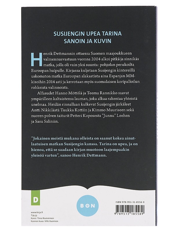 Susijengi : Pohjolan perukoilta Euroopan huipulle - Wickström, Mika - Historiakirjat - 10105441165 - 1