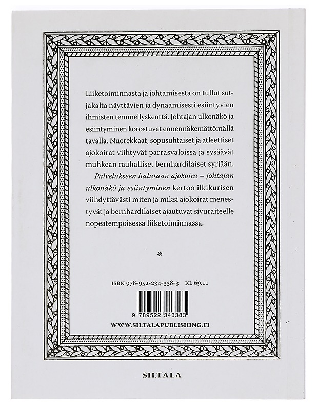 Palvelukseen halutaan ajokoira : johtajan ulkonäkö ja esiintyminen - Tienari, Janne - Tietokirjat ja oppaat - 10105441171 - 1