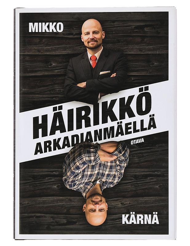 Häirikkö Arkadianmäellä - Mikko Kärnä - Elämäkerrat ja muistelmat - 10105441173 - 0