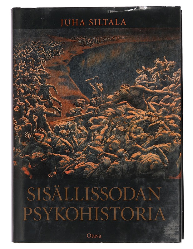 Sisällissodan psykohistoria - Siltala, Juha - Tietokirjat ja oppaat - 10105441204 - 0