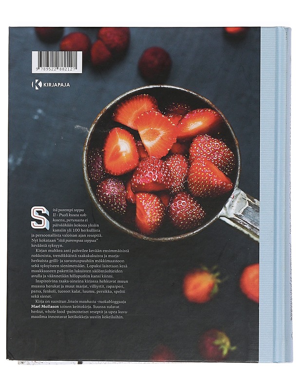 Sitä parempi soppa II: Puoli kuuta nokkosesta, perunasta ei päivääkään - Moilanen, Mari - Ruokakirjat - 10105441206 - 1