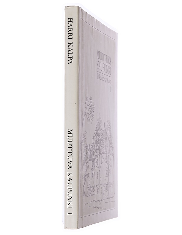 Muuttuva Kaupunki : Turku eilen ja tänään I - Historiakirjat - 10105441233 - 1