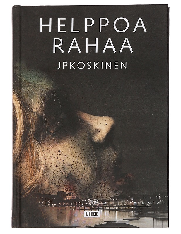 Helppoa rahaa - JP Koskinen - Jännitys ja dekkarit - 10105441257 - 0