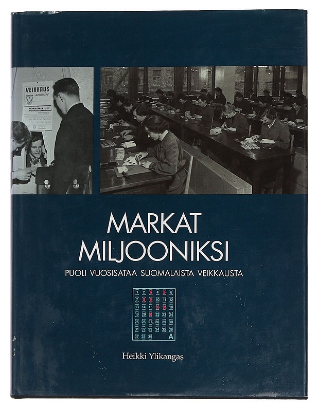 Markat miljooniksi: Puoli vuosisataa suomalaista veikkausta - Heikki Ylikangas - Historiakirjat - 10105441289 - 0