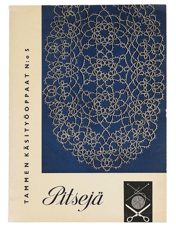 Tammen käsityöoppaat N:o 5 : Pitsejä - Taide- ja kulttuurikirjat - 10105441298 - 0