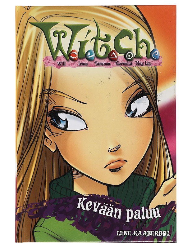 W.I.T.C.H. Kevään paluu - Kaaberbøl, Lene - Fantasia- ja scifi - 10105441301 - 0