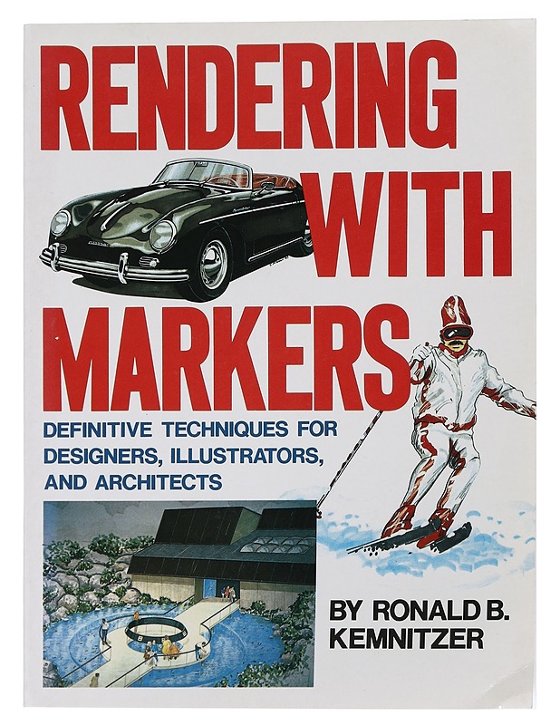 Rendering with markers - Ronald B. Kemnitzer - Tietokirjat ja oppaat - 10105441331 - 0