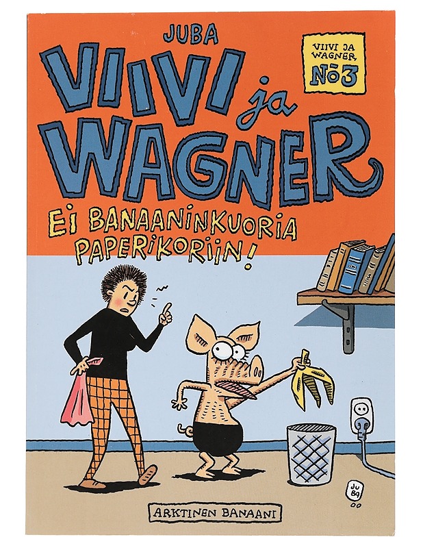 Ei banaaninkuoria paperikoriin! - Juba - Sarjakuvat - 10105441344 - 0