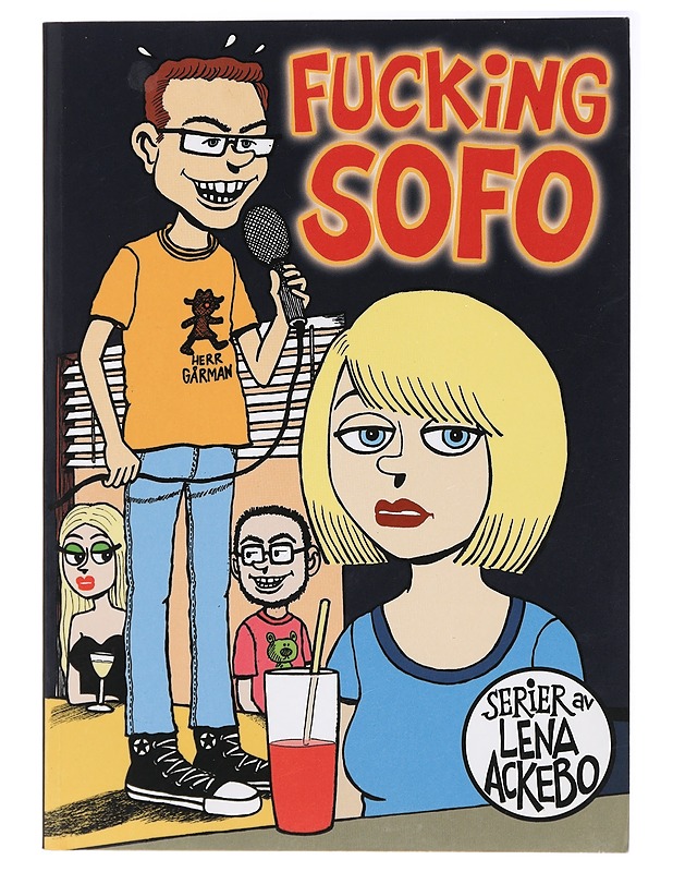 Fucking Sofo / serier - Ackebo, Lena - Sarjakuvat - 10105441347 - 0