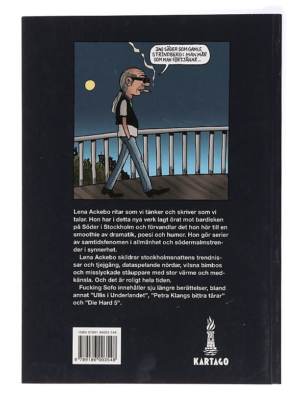 Fucking Sofo / serier - Ackebo, Lena - Sarjakuvat - 10105441347 - 1