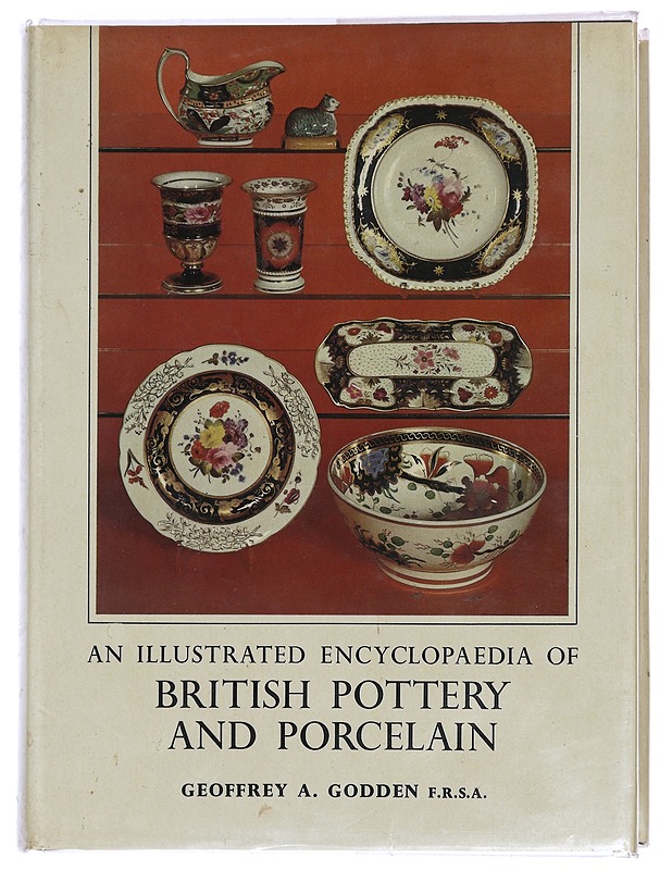 An illustrated encyclopaedia of British Pottery and Porcelain - Historiakirjat - 10105441350 - 0