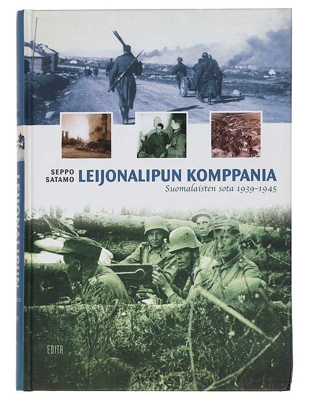 Leijonalipun komppania : suomalaisten sota 1939-1945 - Satamo, Seppo - Elämäkerrat ja muistelmat - 10105441386 - 0