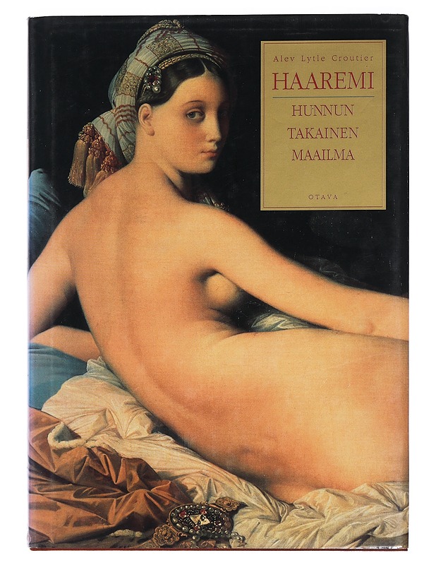 Alev Lytle Croutier : Haaremi: hunnun takainen maailma - Historiakirjat - 10105441390 - 0