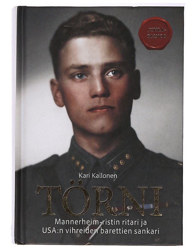 Lauri Törni / Mannerheim-ristin ritari ja USA:n vihreiden barettien sankari - Kari Kallonen - Elämäkerrat ja muistelmat - 10105441389 - 0