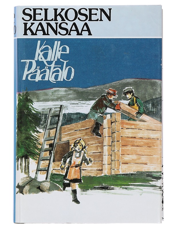 Selkosen kansaa : romaani - Kalle Päätalo - Romaanit ja novellit - 10105441407 - 0