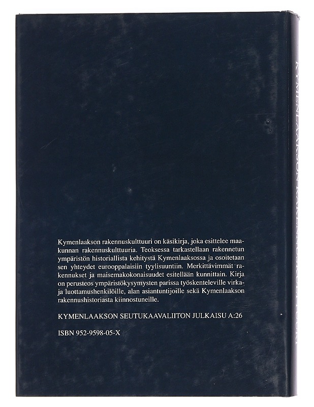 Kymenlaakson rakennuskulttuuri - Lievonen, Timo - Historiakirjat - 10105441404 - 1