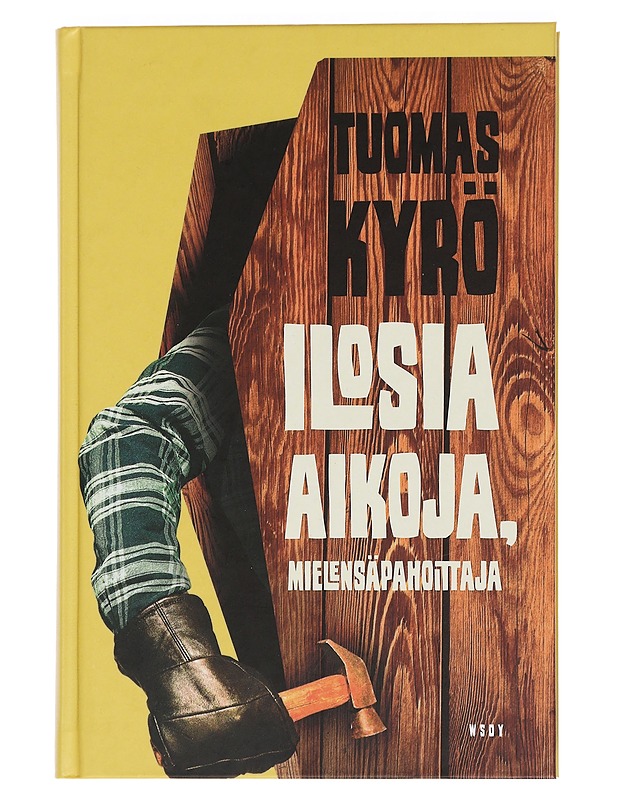 Ilosia aikoja, Mielensäpahoittaja -Kyrö, Tuomas  - Romaanit ja novellit - 10105441512 - 0