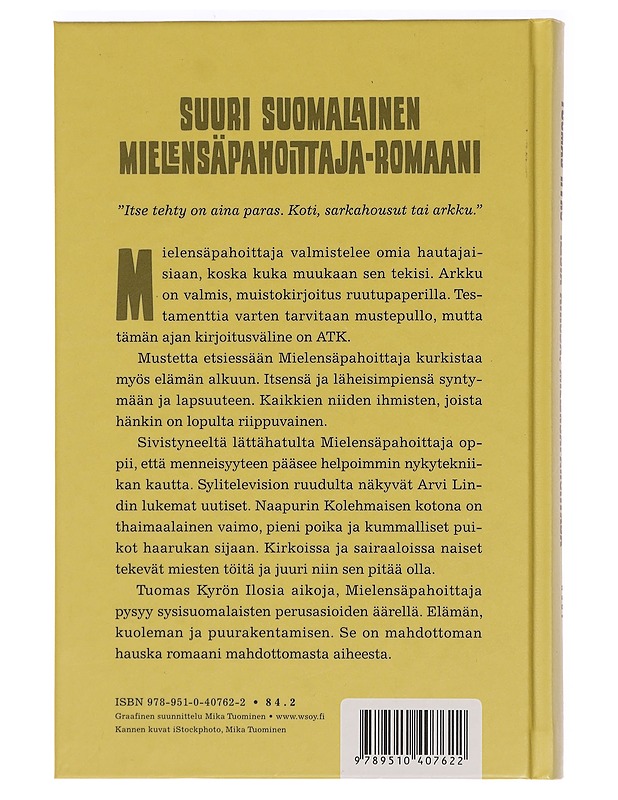 Ilosia aikoja, Mielensäpahoittaja -Kyrö, Tuomas  - Romaanit ja novellit - 10105441512 - 1