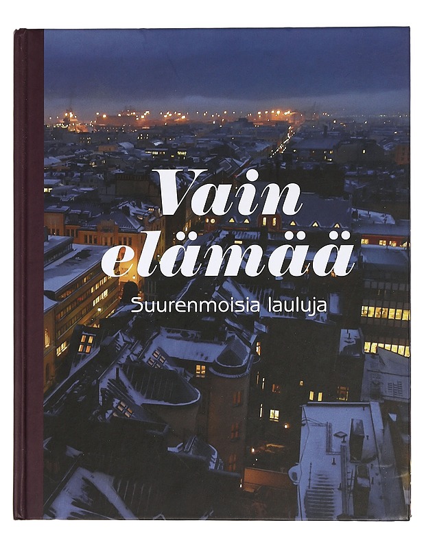 Vain elämää : suurenmoisia lauluja - Kari, Virpi - Musiikki- ja elokuvakirjat - 10105441639 - 0