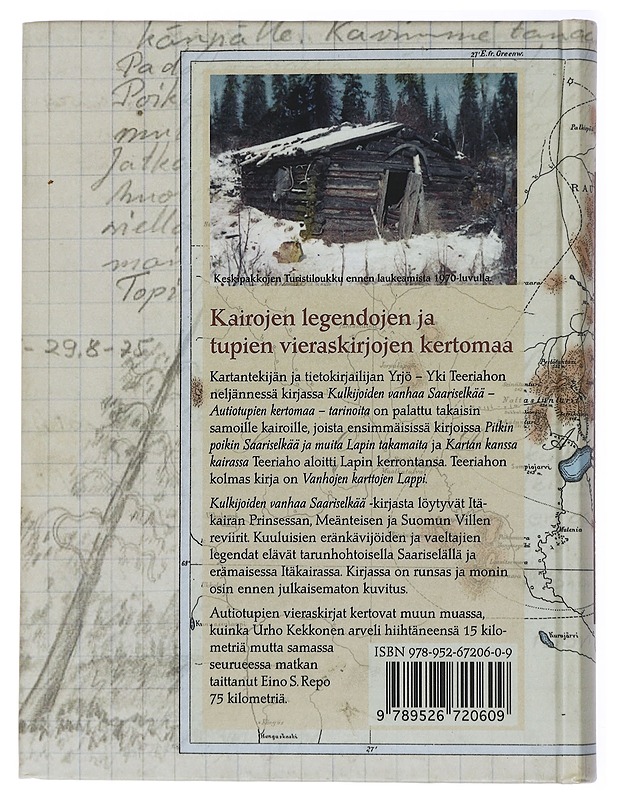 Kulkijoiden vanhaa Saariselkää : autiotupien kertomaa, tarinoita - Yrjö Teeriaho - Historiakirjat - 10105441647 - 1