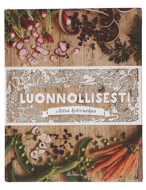 Luonnollisesti : aitoa kotiruokaa - Fuggle, Georgina - Tietokirjat ja oppaat - 10105441689 - 0